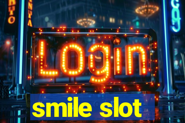 smile slot