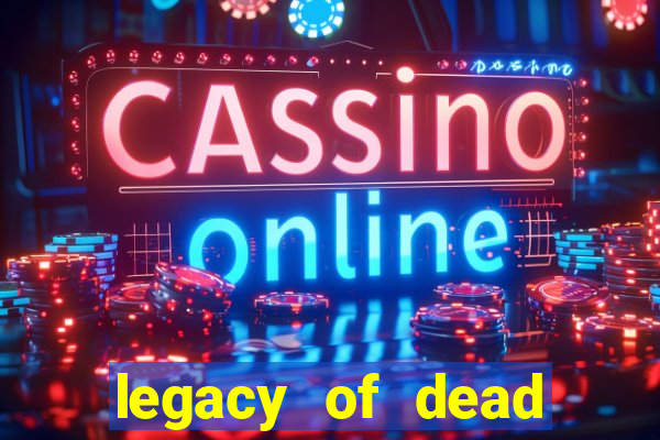 legacy of dead slot analizi