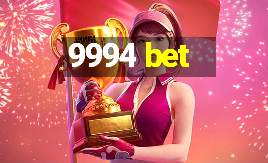 9994 bet