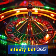 infinity bet 365