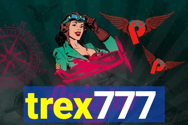 trex777