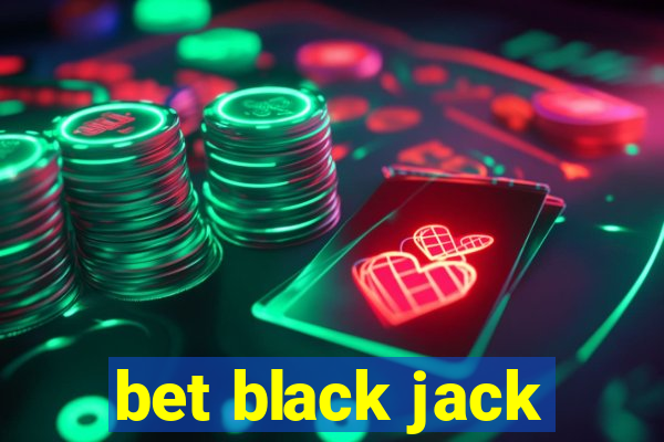 bet black jack