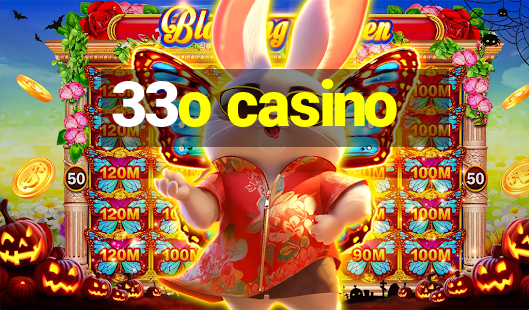 33o casino