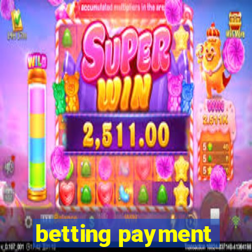 betting payment