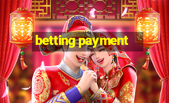 betting payment