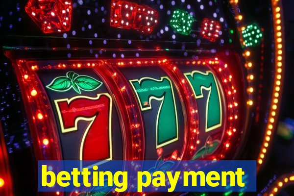 betting payment