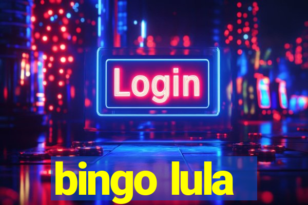 bingo lula