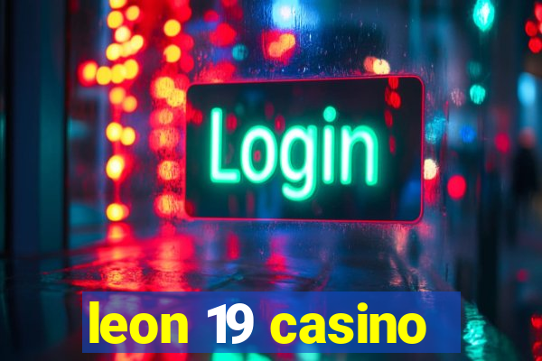 leon 19 casino