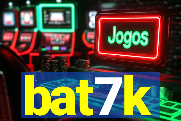 bat7k