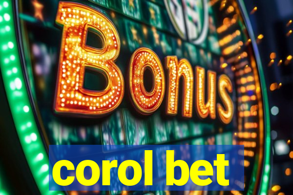 corol bet