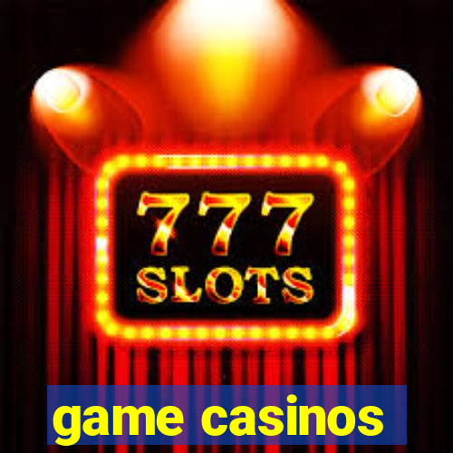 game casinos