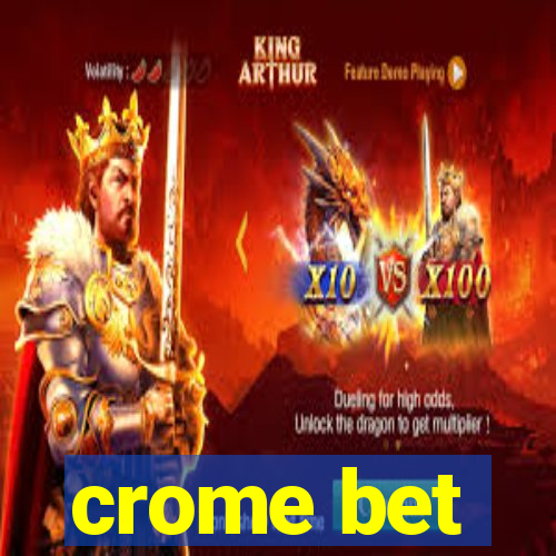 crome bet