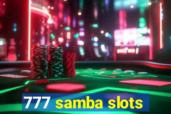 777 samba slots