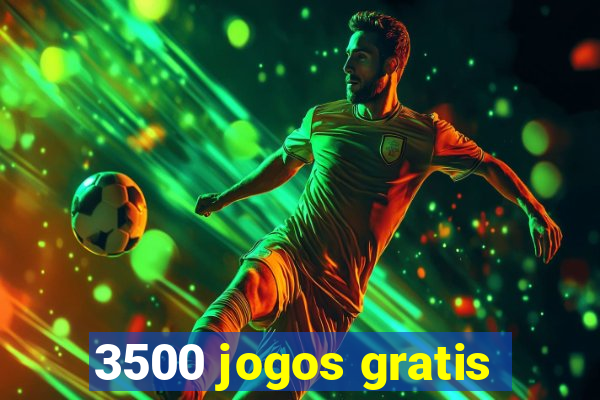 3500 jogos gratis