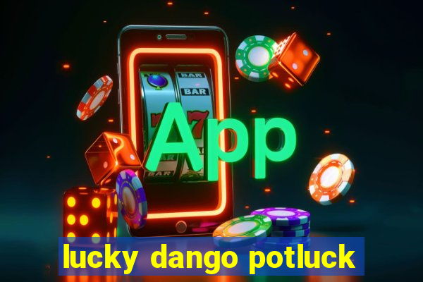 lucky dango potluck