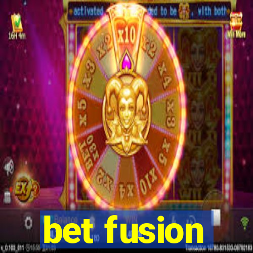 bet fusion