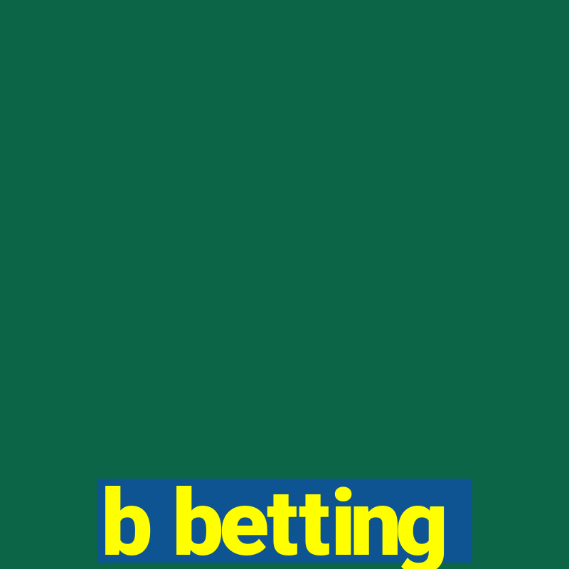 b betting