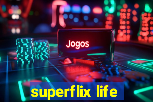 superflix life