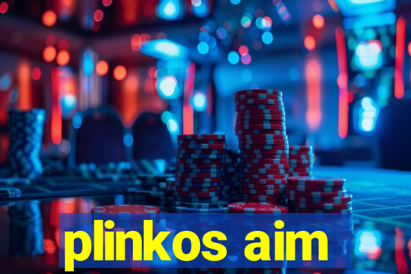 plinkos aim