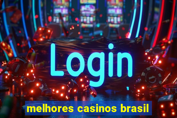 melhores casinos brasil