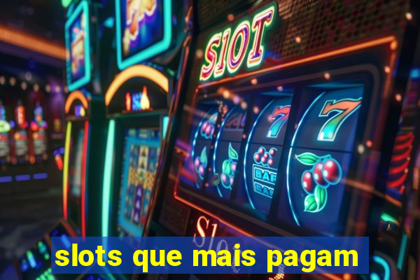 slots que mais pagam