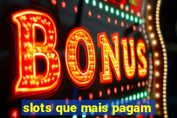 slots que mais pagam