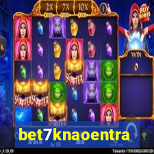 bet7knaoentra