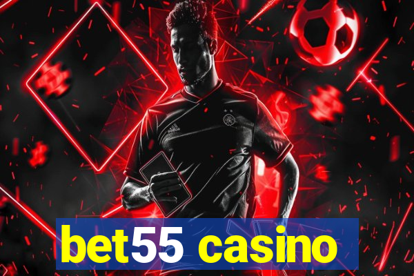 bet55 casino