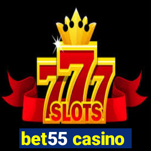 bet55 casino