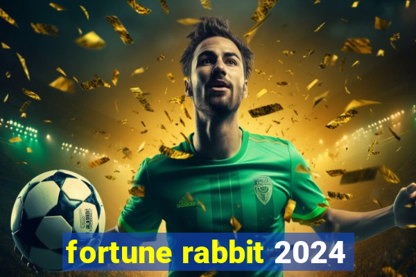 fortune rabbit 2024