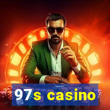 97s casino