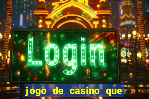 jogo de casino que da bonus no cadastro