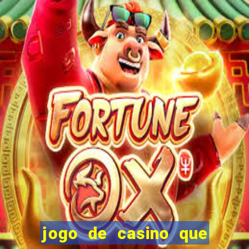 jogo de casino que da bonus no cadastro