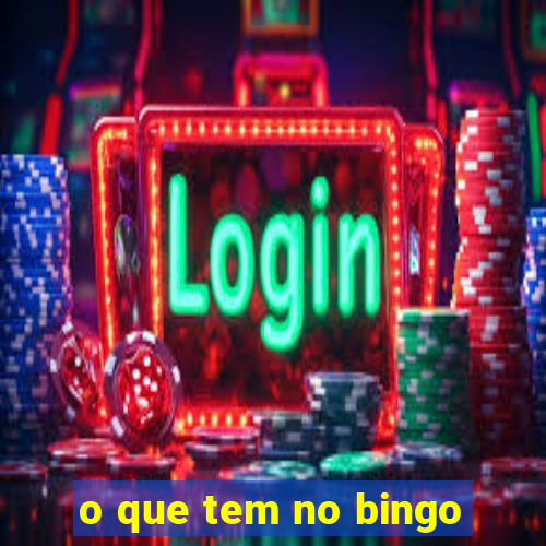 o que tem no bingo