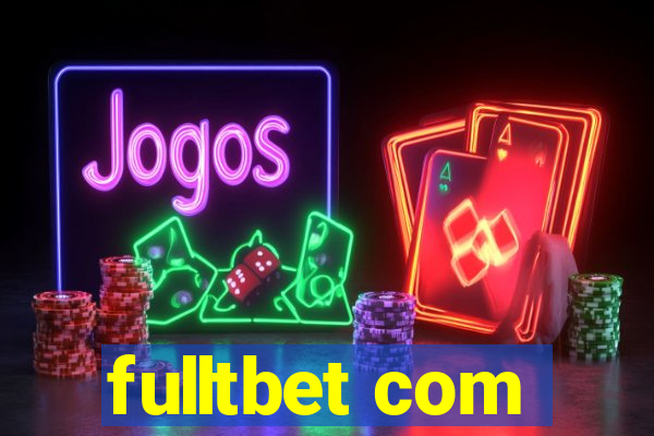 fulltbet com