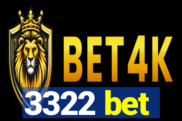 3322 bet