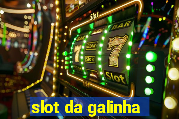 slot da galinha