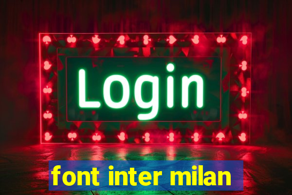 font inter milan