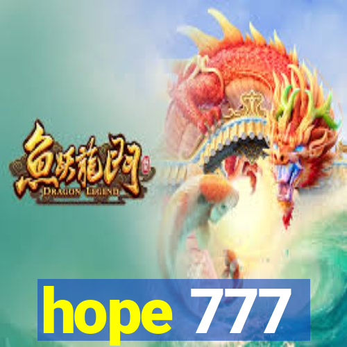 hope 777