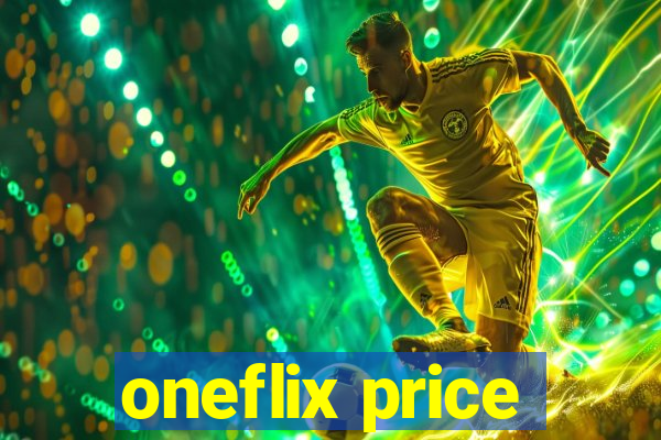 oneflix price