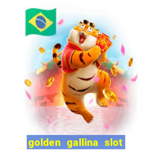 golden gallina slot free play