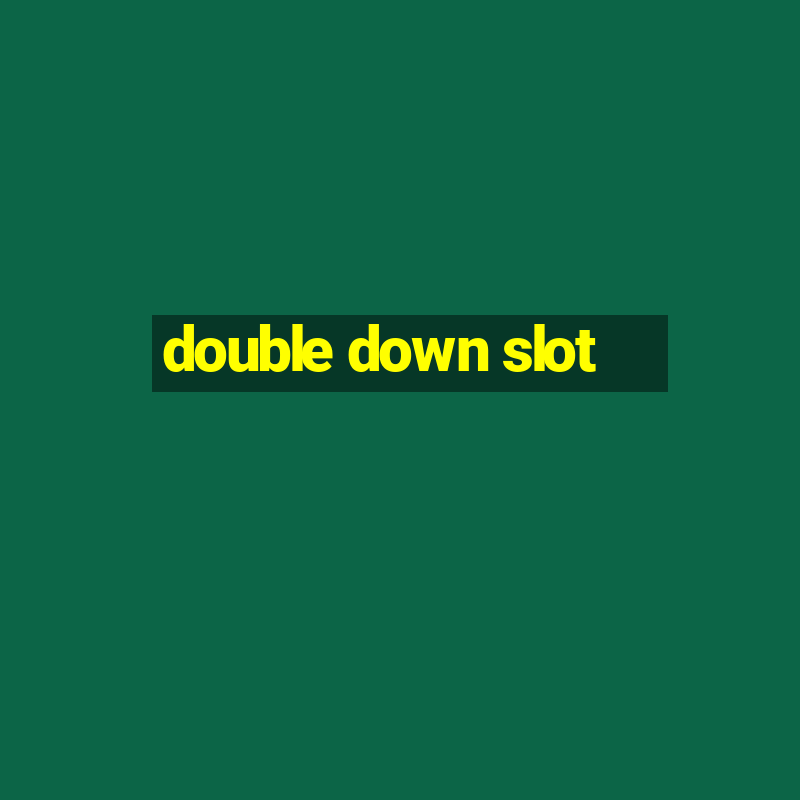 double down slot