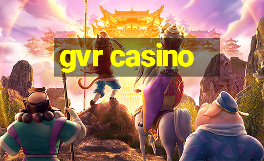 gvr casino