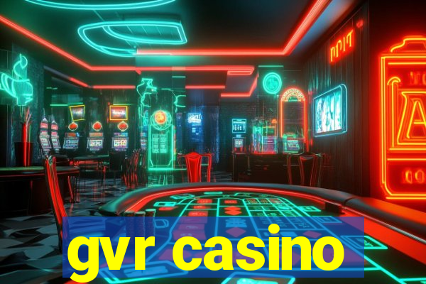 gvr casino