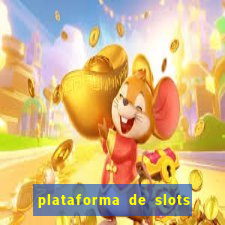 plataforma de slots que da bonus no cadastro