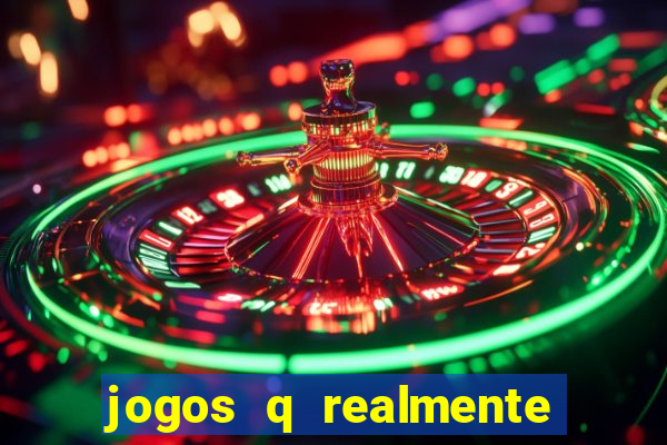 jogos q realmente ganha dinheiro