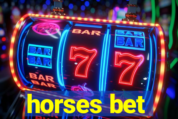 horses bet