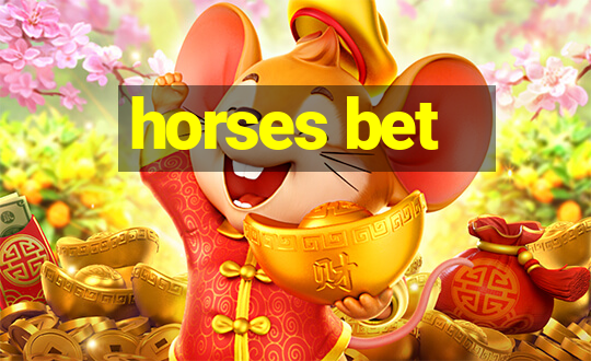 horses bet