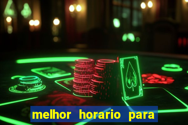 melhor horario para jogar no fortune ox