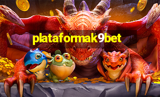 plataformak9bet